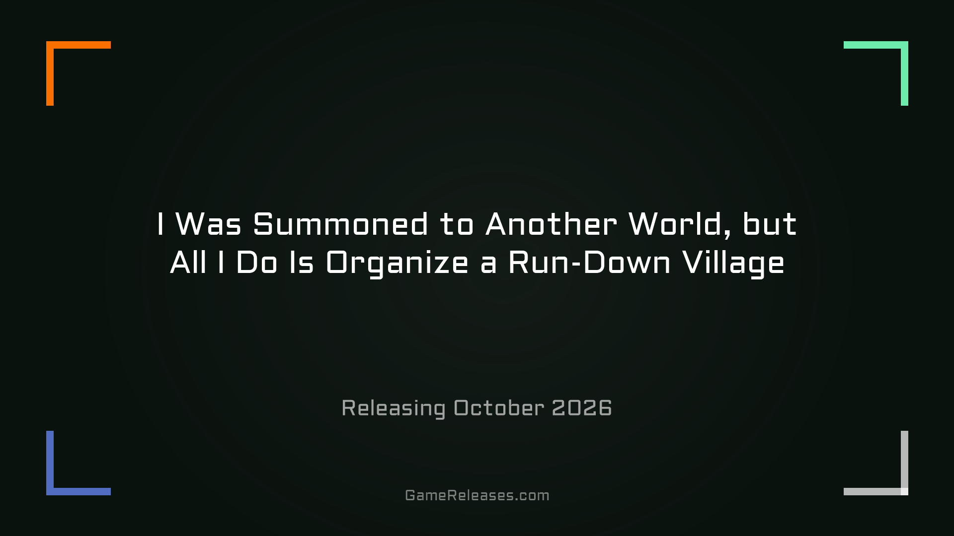 I Was Summoned to Another World, but All I Do Is Organize a Run-Down Village